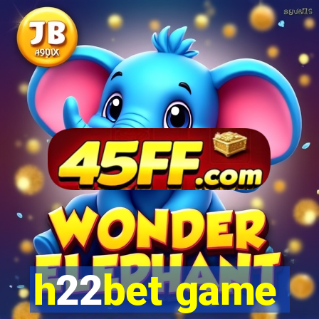 h22bet game